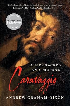 Discover the Fascinating Journey of Art and Faith in Our Review of ‘Caravaggio: A Life Sacred and Profane Reprint Edition’