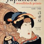 Discover the Timeless Beauty of Japanese Art: A Review of ‘Japanese Woodblock Prints: Artists, Publishers and Masterworks: 1680 – 1900’