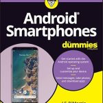 Essential Guide for All Users: A Comprehensive Review of Android Smartphones For Dummies Essential Guide for All Users: A Comprehensive Review of Android Smartphones For Dummies