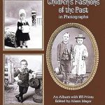 Discover Timeless Style: A Review of Children’s Fashions of the Past in Photographs (Dover Fashion and Costumes)