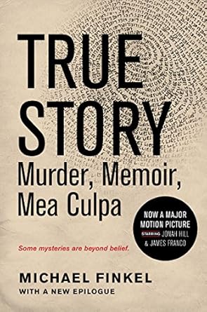 An Unforgettable Journey Through Guilt and Redemption: A Review of True Story: Murder, Memoir, Mea Culpa