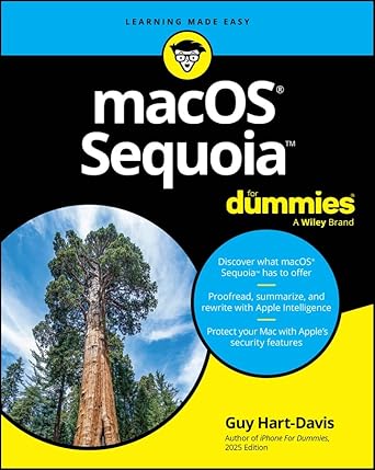 Unveiling the Power of macOS Sequoia: A Comprehensive Review of macOS Sequoia For Dummies