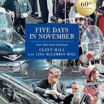 Unforgettable Insights: A Review of Five Days in November