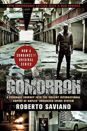 Unveiling the Dark Underbelly: A Must-Read Review of ‘Gomorrah: A Personal Journey into the Violent International Empire of Naples’ Organized Crime System’