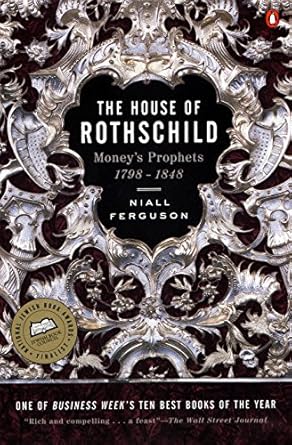 Discover the Secrets of Wealth Creation in ‘The House of Rothschild: Volume 1: Money’s Prophets: 1798-1848’ – A Must-Read Review!