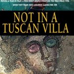 Discover the True Essence of Italy: A Review of ‘Not in a Tuscan Villa: During a Year in Italy, a New Jersey Couple Discovers the True Dolce Vita When They Trade Rose-Colored Glasses for 3Ds from Amazon’ Discover the True Essence of Italy: A Review of ‘Not in a Tuscan Villa: During a Year in Italy, a New Jersey Couple Discovers the True Dolce Vita When They Trade Rose-Colored Glasses for 3Ds from Amazon’