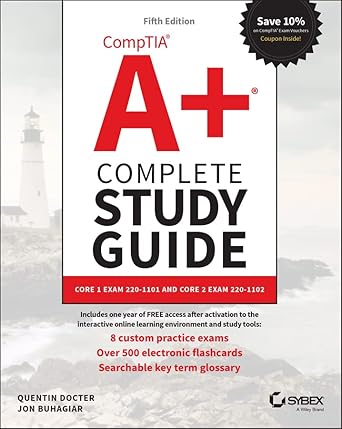 Must-Read Review: CompTIA A+ Complete Study Guide: Core 1 Exam 220-1101 and Core 2 Exam 220-1102 (Sybex Study Guide) for Aspiring IT Professionals