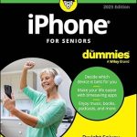 Discover the Ultimate Guide: iPhone For Seniors For Dummies, 2025 Edition – A Comprehensive Review for Easy Learning!