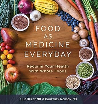 Transform Your Health: A Comprehensive Review of ‘Food as Medicine Everyday: Reclaim Your Health With Whole Foods’