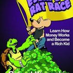 Unlock Financial Freedom: A Must-Read Review of Rich Dad’s Escape from the Rat Race: How To Become A Rich Kid By Following Rich Dad’s Advice Unlock Financial Freedom: A Must-Read Review of Rich Dad’s Escape from the Rat Race: How To Become A Rich Kid By Following Rich Dad’s Advice
