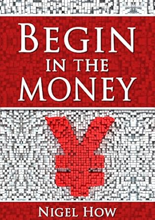 Unlock Financial Success: A Comprehensive Review of ‘Begin in the Money’