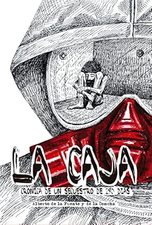 Una Impactante Revelación: La caja. Crónica de un secuestro de 290 días (Spanish Edition) – Reseña y Reflexiones