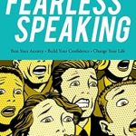 Transform Your Public Speaking Skills: A Comprehensive Review of *Fearless Speaking: Beat Your Anxiety. Build Your Confidence. Change Your Life.* Transform Your Public Speaking Skills: A Comprehensive Review of *Fearless Speaking: Beat Your Anxiety. Build Your Confidence. Change Your Life.*
