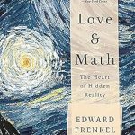 Discover the Magic of Numbers: A Captivating Review of ‘Love and Math: The Heart of Hidden Reality’