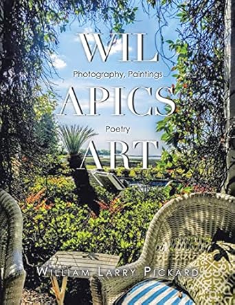 Discover the Magic of Creativity: A Review of Wil Apics Art: Photography, Paintings, Poetry from Amazon