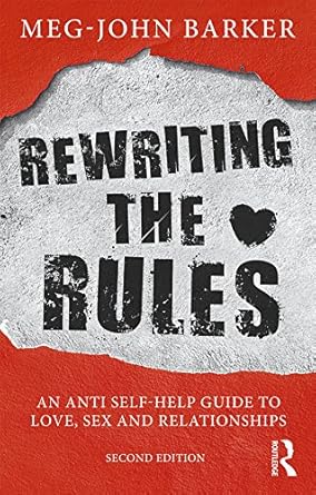 Transform Your Perspective with This Insightful Review: Rewriting the Rules: An Anti Self-Help Guide to Love, Sex and Relationships