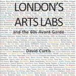 An Unforgettable Journey Through Creativity: London’s Arts Labs and the 60s Avant-Garde