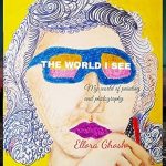 Discover the Beauty of Art Through the Lens: A Review of *The World I See: My Book of Photographs and Paintings* Discover the Beauty of Art Through the Lens: A Review of *The World I See: My Book of Photographs and Paintings*