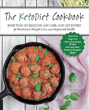 Discover the Secret to Effortless Weight Loss: A Review of The KetoDiet Cookbook: More Than 150 Delicious Low-Carb, High-Fat Recipes for Maximum Weight Loss and Improved Health