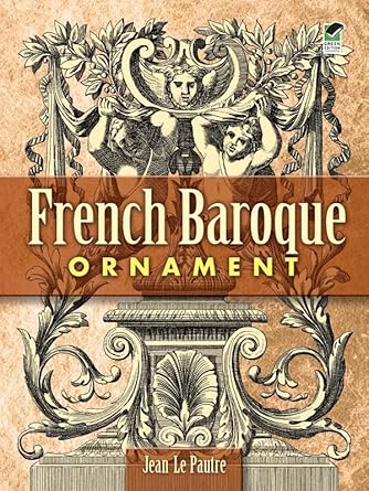 An Exquisite Dive into Elegance: French Baroque Ornament (Dover Pictorial Archive) Review